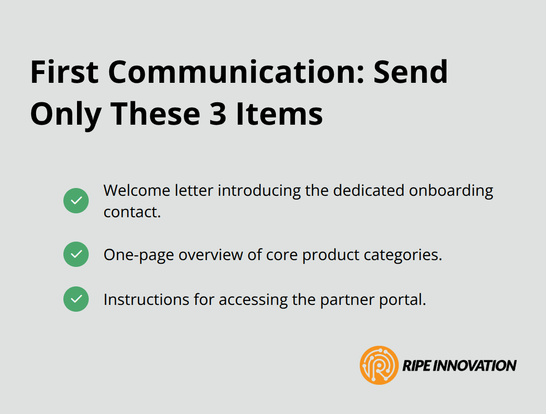 Checklist of the three items to send in the very first partner communication. - reseller onboarding process